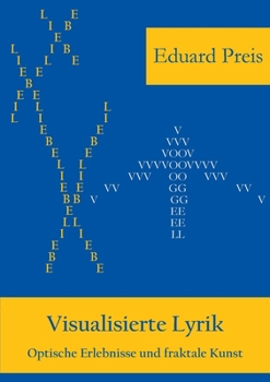 Paperback Visualisierte Lyrik: Optische Erlebnisse und fraktale Kunst [German] Book