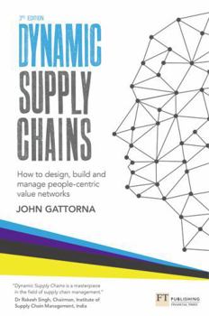 Paperback Dynamic Supply Chains: How to Design, Build and Manage People-Centric Value Networks Book