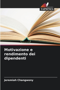 Paperback Motivazione e rendimento dei dipendenti [Italian] Book
