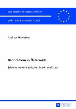 Paperback Bahnreform in Oesterreich: Schienenverkehr zwischen Markt und Staat [German] Book