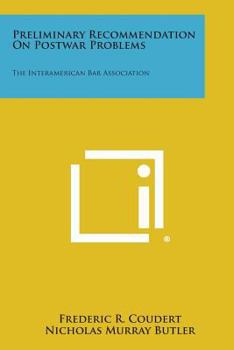 Paperback Preliminary Recommendation on Postwar Problems: The Interamerican Bar Association Book