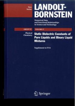 Hardcover Static Dielectric Constants of Pure Liquids and Binary Liquid Mixtures: Supplement to IV/6 Book