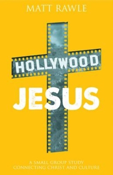 Paperback Hollywood Jesus: A Small Group Study Connecting Christ and Culture Book