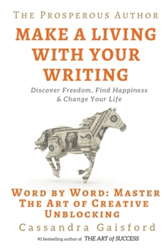 Paperback The Prosperous Author: How to Make a Living With Your Writing Book