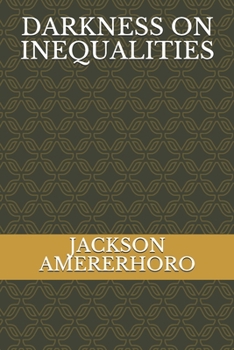 Paperback Darkness on Inequalities Book