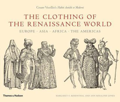 Hardcover The Clothing of the Renaissance World: Europe - Asia - Africa - The Americas Book