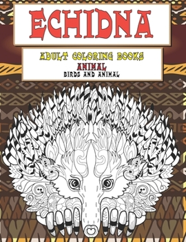 Paperback Adult Coloring Books Birds and Animal - Echidna Book