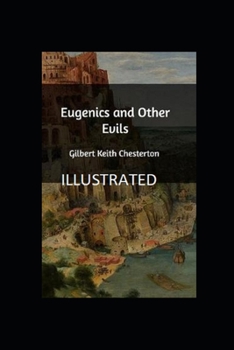 Paperback Eugenics and Other Evils Illustrated Book