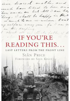 Paperback If You're Reading This: Last Letters from the Front Line Book