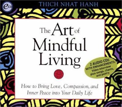Audio CD The Art of Mindful Living: How to Bring Love, Compassion, and Inner Peace Into Your Daily Life Book