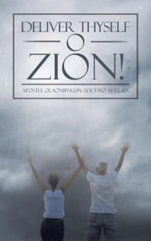 Paperback Deliver Thyself O Zion! Book