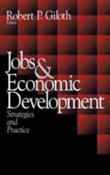 Jobs and Economic Development: Strategies and Practice
