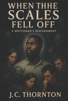 Paperback When the Scales Fell Off: A Watchman's Discernment Book