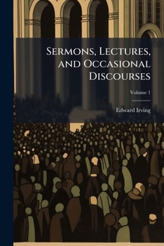 Paperback Sermons, Lectures, and Occasional Discourses Book