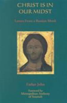Paperback Christ Is in Our Midst: Letters from a Russian Monk Book