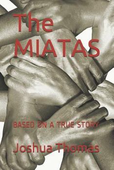 Paperback The Miatas: Based on a True Story Book