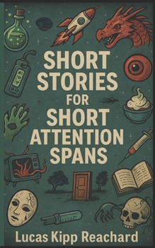 Paperback Short Stories for Short Attention Spans: Volume 1 Book