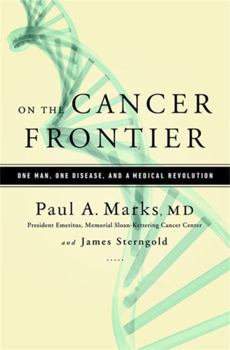 Hardcover On the Cancer Frontier: One Man, One Disease, and a Medical Revolution Book