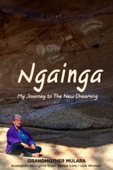 Paperback Ngainga: My Journey to The New Dreaming Book