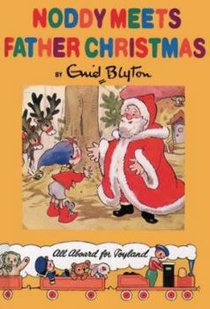 Noddy Meets Father Christmas - Book #11 of the Noddy