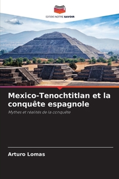 Paperback Mexico-Tenochtitlan et la conquête espagnole [French] Book