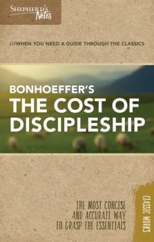 Bonhoeffer's the Cost of Discipleship - Book  of the Shepherd's Notes