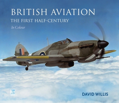 Hardcover British Aviation: The First Half-Century Book