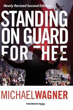 Paperback Standing on Guard for Thee: The Past, Present, and Future of Canada's Christian Right Book