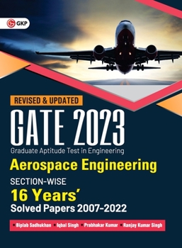 Paperback Gate 2023: Aerospace Engineering - 16 Years' Section-wise Solved Paper 2007-22 by Biplab Sadhukhan, Iqbal singh, Prabhakar Kumar, Book