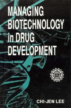 Paperback Managing Biotechnology In Drug Development Book