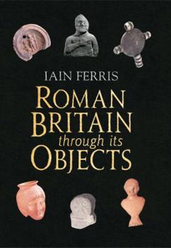 Hardcover Roman Britain Through Its Objects Book