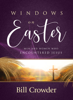 Paperback Windows on Easter: Men and Women Who Encountered Jesus Book