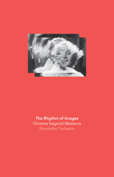 Paperback The Rhythm of Images: Cinema Beyond Measure Book