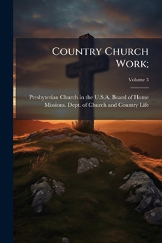 Paperback Country Church Work;: The Rural Evangel Volume; Volume 3 Book