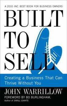 Hardcover Built to Sell: Creating a Business That Can Thrive Without You Book