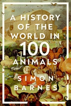 Hardcover A History of the World in 100 Animals Book