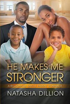 Paperback He Makes Me Stronger: A Billionaire Single Parent African American Romance Book