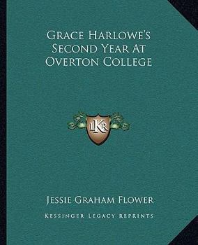 Grace Harlowe's Second Year at Overton College - Book #2 of the College Girls Series