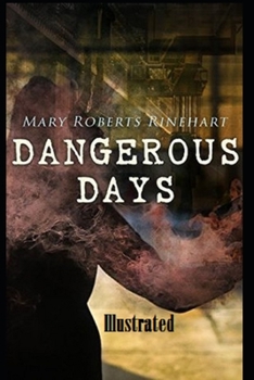 Paperback Dangerous Days Illustrated Book