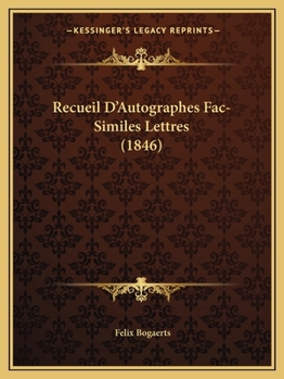 Paperback Recueil D'Autographes Fac-Similes Lettres (1846) [French] Book