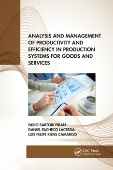 Paperback Analysis and Management of Productivity and Efficiency in Production Systems for Goods and Services Book