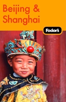 Paperback Fodor's Beijing and Shanghai, 1st Edition (Travel Guide) Book