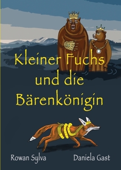 Paperback Kleiner Fuchs und die Bärenkönigin [German] Book