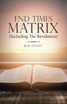 Paperback End Times Matrix (Including the Revelation) Book