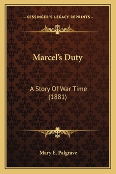 Paperback Marcel's Duty: A Story Of War Time (1881) Book