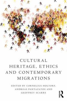 Paperback Cultural Heritage, Ethics and Contemporary Migrations Book