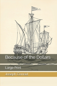 Paperback Because of the Dollars: Large Print Book