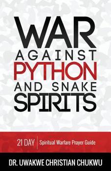 Paperback War Against PYTHON & Snake Spirits: 21-Day Spiritual Warfare Prayer Guide Book