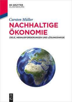 Paperback Nachhaltige Ökonomie: Ziele, Herausforderungen Und Lösungswege [German] Book