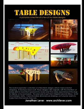 Table Designs: A pictorial collection of a few of my table designs